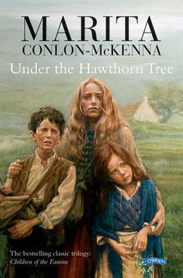 Under the Hawthorn Tree by Marita Conlon-McKenna, Donald Teskey