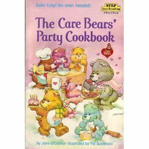 Care Bears' Party Cookbook (Step Into Reading, a Step 2 Book) by Jane O'Connor, Pat Sustendal