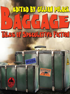 Bagage: An Anthology of Australian Speculative Fiction by Jack Dann, Gillian Polack