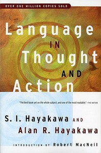 Language in Thought and Action: Fifth Edition by S. I. Hayakawa, Alan R. Hayakawa