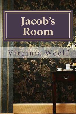 Jacob's Room Virginia Woolf by Virginia Woolf