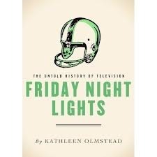 Friday Night Lights by Kathleen Olmstead