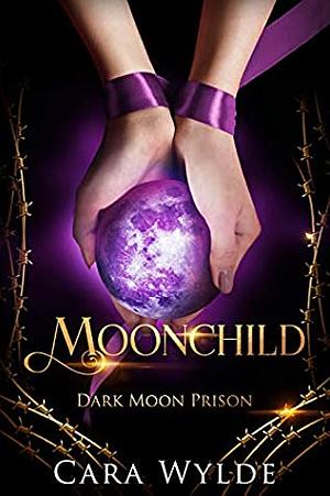 Moonchild by Cara Wylde