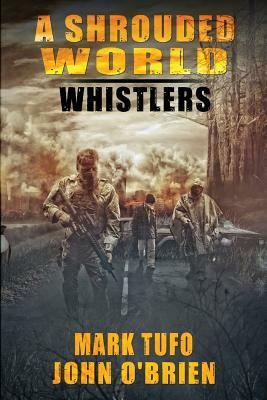 A Shrouded World - Whistlers by John O'Brien, Mark Tufo