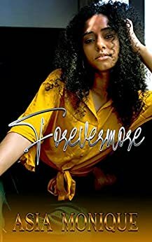 Forevermore: a novella by Asia Monique