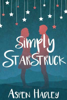 Simply Starstruck by Aspen Hadley