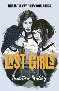 Last Girls by Demetra Brodsky