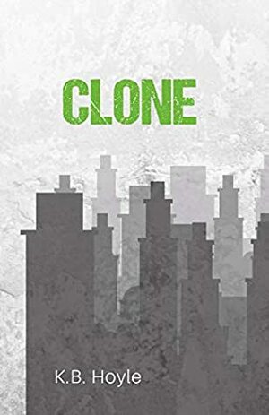 Clone (The Breeder Cycle Book 3) by K.B. Hoyle