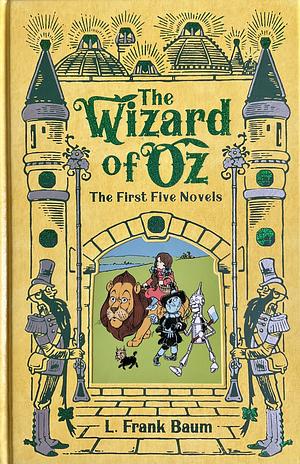 The Wizard of Oz: The First Five Novels by L. Frank Baum
