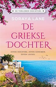 De Griekse dochter by Soraya M. Lane