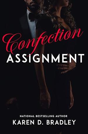 The Confection Assignment by Karen D. Bradley