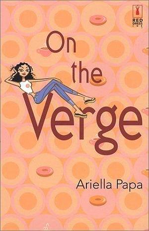 On the Verge by Ariella Papa, Ariella Papa