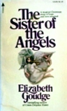 The Sister of the Angels by Elizabeth Goudge