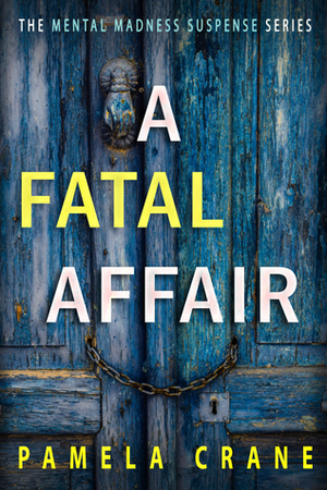 A Fatal Affair by Pamela Crane