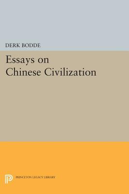 Essays on Chinese Civilization by Derk Bodde