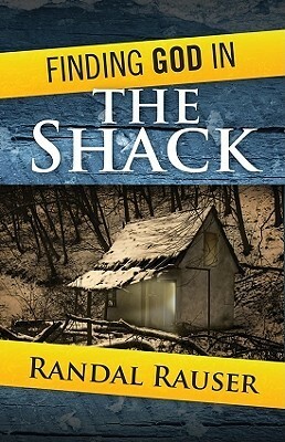 Finding God in the Shack by Randal Rauser