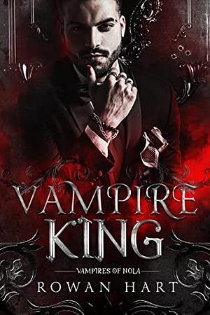 Vampire King (Nightshade Vampires, #1) by Rowan Hart