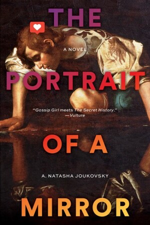 The Portrait of a Mirror by A. Natasha Joukovsky