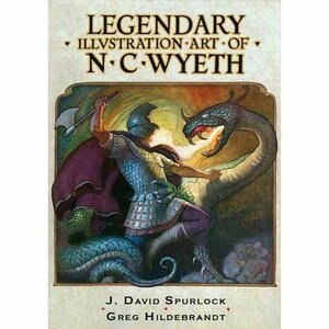 Legendary Art of N.C. Wyeth by Greg Hildebrandt