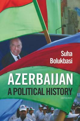 Azerbaijan: Ethnicity and the Struggle for Power in Iran by Touradj Atabaki