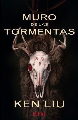 El muro de las tormentas by Ken Liu