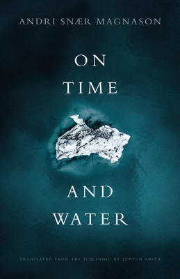 On Time and Water by Andri Snær Magnason