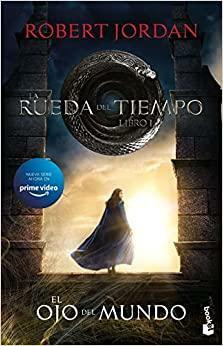 La Rueda del Tiempo. El Ojo del Mundo by Robert Jordan