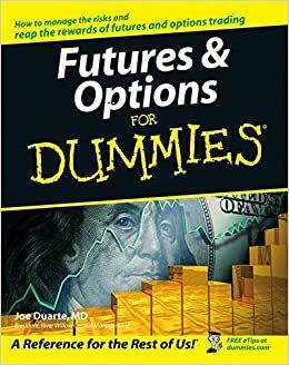 Futures & Options for Dummies by Joe Duarte