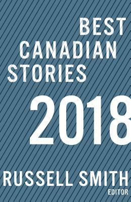 Best Canadian Stories 2018 by 