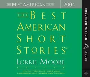 The Best American Short Stories 2004 by Katrina Kenison, Lorrie Moore