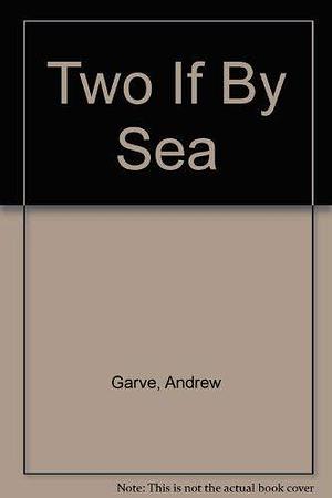 Two If by Sea by Andrew Garve, Roger Bax