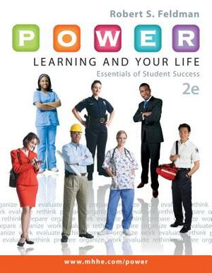 P.O.W.E.R. Learning and Your Life: Essentials of Student Success by Robert S. Feldman