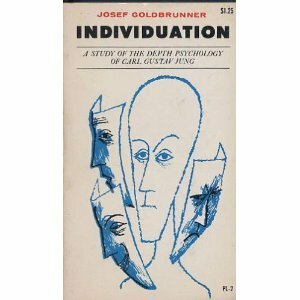 Individuation: A Study of the Depth Psychology of Carl Gustav Jung by Stanley Godman, Josef Goldbrunner