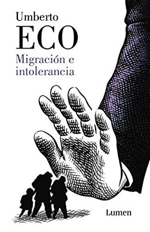 Migración E Intolerancia / Migration and Intolerance by Umberto Eco