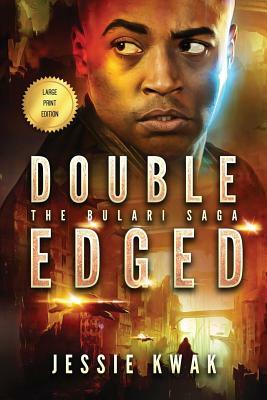 Double Edged: The Bulari Saga (Large Print Edition) by Jessie Kwak