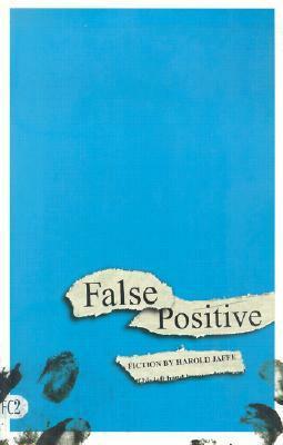 False Positive by Harold Jaffe
