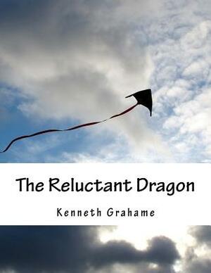 The Reluctant Dragon by Kenneth Grahame