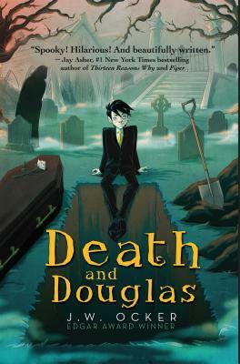 Death and Douglas by J.W. Ocker