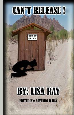 Can't Release! by Lisa Ray