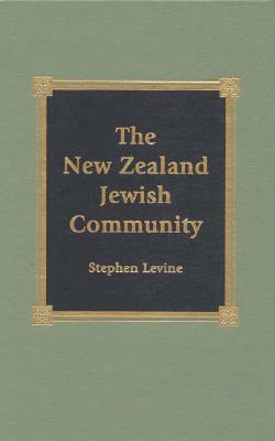 The New Zealand Jewish Community by Stephen Levine