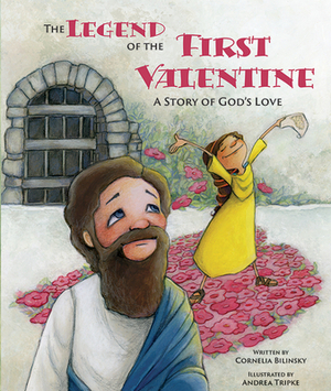 Legend of the First Valentine by Cornelia Bilinsky