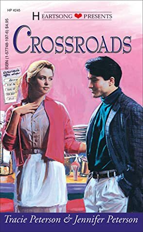 Crossroads by Jennifer Peterson, Tracie Peterson