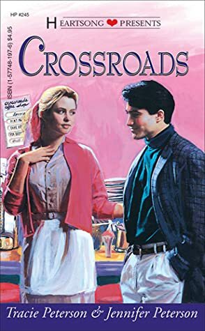 Crossroads by Tracie Peterson, Jennifer Peterson