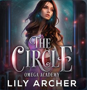 The Circle by Lily Archer