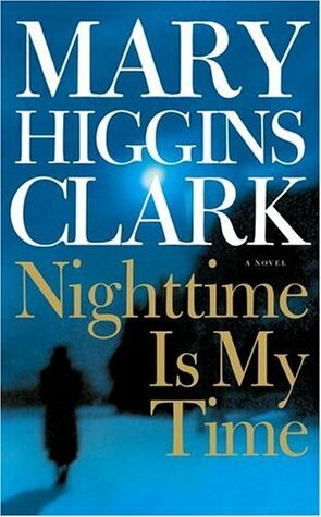 Nighttime Is My Time by Mary Higgins Clark