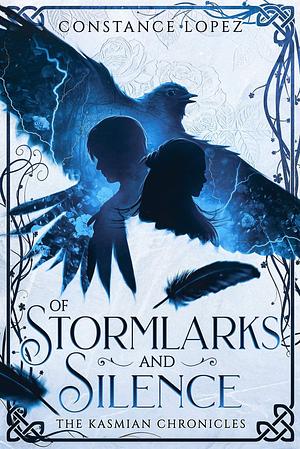 Of Stormlarks and Silence by Constance Lopez