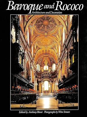 Baroque and Rococo: Architecture and Decoration by Anthony Blunt
