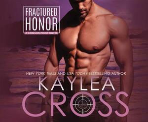 Fractured Honor by Kaylea Cross