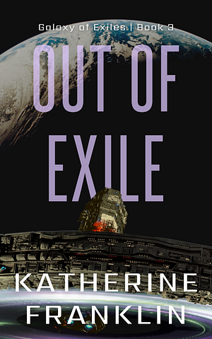 Out of Exile by Katherine Franklin