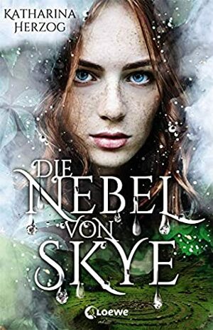 Die Nebel von Skye by Katharina Herzog